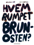HVEM RUMPET BRUNOSTEN?