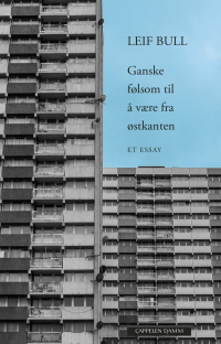 GANSKE FØLSOM TIL Å VÆRE FRA ØSTKANTEN