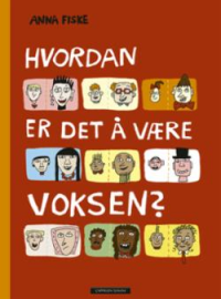 HVORDAN ER DET Å VÆRE VOKSEN ?