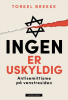  INGEN ER USKYLDIG