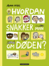 HVORDAN SNAKKER MAN OM DØDEN?
