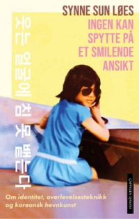 INGEN KAN SPYTTE PÅ ET SMILENDE ANSIKT
