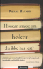 HVORDAN SNAKKE OM BKER DU IKKE HAR LEST?