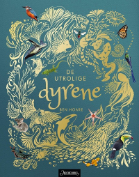 DE UTROLIGE DYRENE