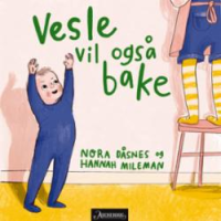 VESLE VIL OGSÅ BAKE