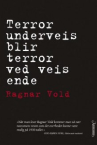 TERROR UNDERVEIS BLIR TERROR VED VEIS ENDE