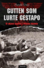 GUTTEN SOM LURTE GESTAPO
