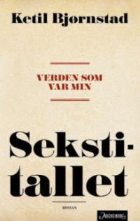 VERDEN SOM VAR MIN - SEKSTITALLET