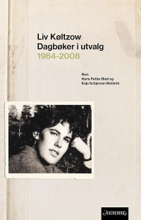 LIV KØLTZOW : DAGBØKER I UTVALG 1964-2008