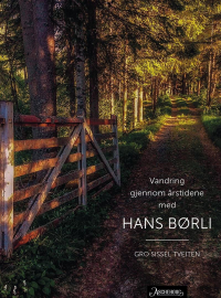 VANDRING GJENNOM ÅRSTIDENE MED HANS BØRLI