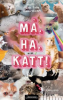 MÅ. HA. KATT!