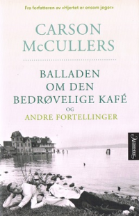 BALLADEN OM DEN BEDRØVELIGE KAFÉ