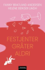 FESTJENTER GRÅTER ALDRI