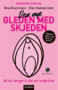 DEN NYE GLEDEN MED SKJEDEN