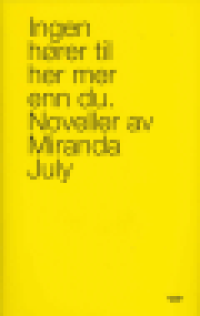 INGEN H�RER TIL HER MER ENN DU