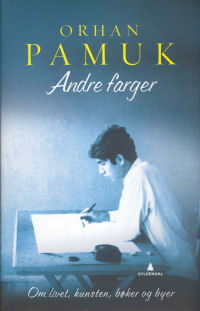 ANDRE FARGER - OM LIVET, KUNSTEN, BØKER OG BYER