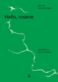 HALLO, ROSENE