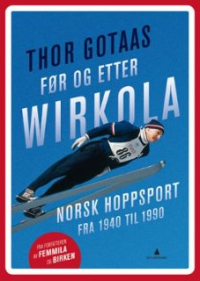 FØR OG ETTER WIRKOLA