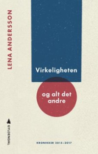 VIRKELIGHETEN OG ALT DET ANDRE