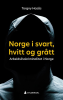 NORGE I SVART, HVITT OG GRÅTT