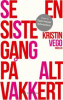 SE EN SISTE GANG PÅ ALT VAKKERT