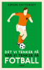 DET VI TENKER PÅ NÅR VI TENKER PÅ FOTBALL