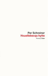 HOUELLEBECQS HYTTE