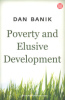 POVERTY AND ELUSIVE DEVELOPMENT