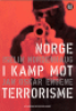 NORGE I KAMP MOT TERRORISME