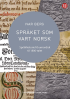 SPRÅKET SOM VART NORSK