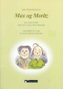 MAX OG MORITZ - EN HISTORIE OM SYV GUTTESTREKER