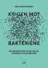 KRIGEN MOT BAKTERIENE