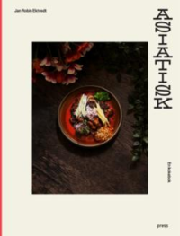 ASIATISK. EN KOKEBOK