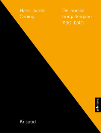 DEI NORSKE BORGARKRIGANE 1130-1240