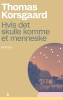 HVIS DET SKULLE KOMME ET MENNESKE