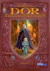 RIDDERNE AV DOR - TROLLMANNSKEISEREN 2