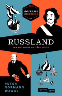 DEN KORTESTE HISTORIEN OM RUSSLAND