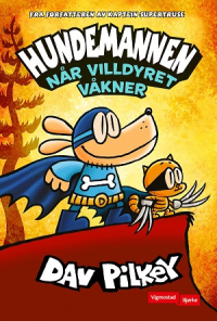 HUNDEMANNEN 06 - NÅR VILLDYRET VÅKNER