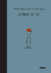 SÅ MØRKT DET BLE