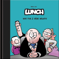 LUNCH (BOK 05) - IKKE FOR Å VÆRE NEGATIV