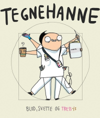 TEGNEHANNE 03 - BLOD, SVETTE OG TRESS-IS