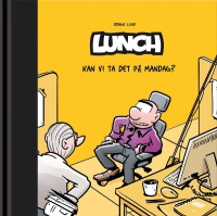 LUNCH (BOK 07) - KAN VI TA DET PÅ MANDAG?