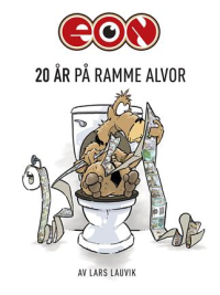 EON - 20 ÅR PÅ RAMME ALVOR