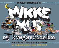 MIKKE MUS OG KVEGSVINDELEN - DE ORIGINALE AVISSTRIPENE 1933-1934