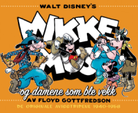 MIKKE MUS OG DAMENE SOM BLE VEKK - DE ORIGINALE AVISSTRIPENE 1940-1958