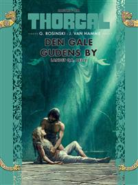 SAGAEN OM THORGAL 04 - DEN GALE GUDENS BY