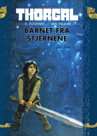 SAGAEN OM THORGAL 05 - BARNET FRA STJERNENE