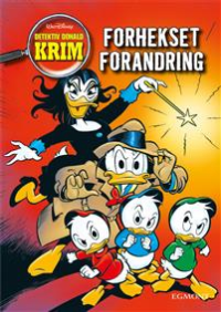 DETEKTIV DONALD KRIM 02 - FORHEKSET FORANDRING