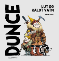 DUNCE - LUT OG KALDT VATN