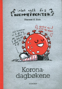 INTET NYTT FRA HJEMMEFRONTEN - KORONADAGBØKENE